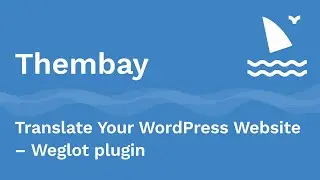 Translate Your WordPress Website – Weglot plugin