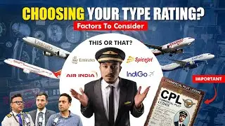 Top Tips for Selecting an Aircraft for Type Rating | Podcast By Pilots For Pilots