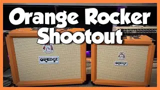 Amp Showcase: Orange Rocker 15 vs. 32