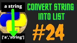 How to Convert a String into a List in Python with Split() Method #24