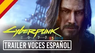 Cyberpunk 2077 E3 2019 Trailer (Spanish)