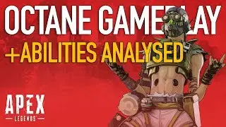 OCTANE GAMEPLAY! + Abilities Analysed