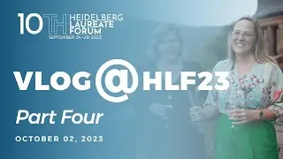 VLOG@HLF23 PART FOUR