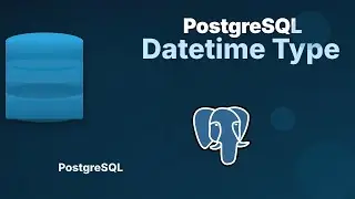 DateTime Data Type in PostgreSQL
