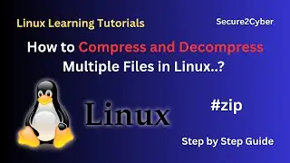 How to Compress and Decompress Multiple Files in Linux..? (zip Command) | Secure 2 Cyber