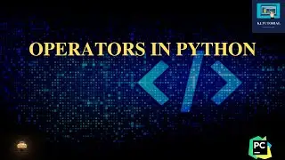 Operators In PYTHON | Python Series