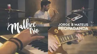 Jorge & Mateus - Propaganda (Malbec Trio Cover)