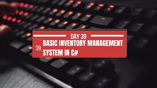 Day 39: Build a Basic Inventory Management System in C# WinForms | 100 Days of C# Coding Challenge
