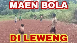 Maen bola di tengah leweng(HUTAN)