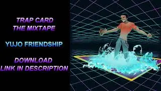 Token Black - Yu-Jo Friendship (OFFICIAL AUDIO) Trap Card the Mixtape