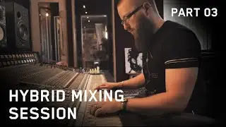 Hybrid Mixing Sessions - Part 3 - Antelope Effects & Analog Gear at The Friary Studios
