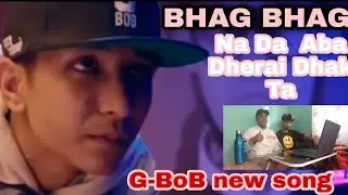 G-BoB New Rap Song😮!!Bhag Bhag Na Da Aba dherai Dhak  Ta🔥🔥 A Mero Hajur 4 #gbob #rap #discovervlogs