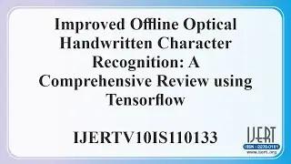 Improved Offline Optical Handwritten Character Recognition: A Comprehensive Review using Tensorflow