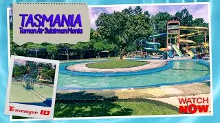TASMANIA | Taman Air Sulaiman Mania