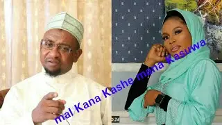 Sadiya Haruna Tace Wa'azin Da Mal Abdullah Yayi Akan mata wayayyu Yana Kashe Musu Kasuwa..saboda?