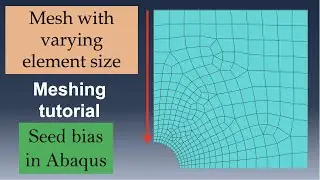Abaqus Meshing tutorial- Mesh with varying element size | Seed bias in Abaqus CAE