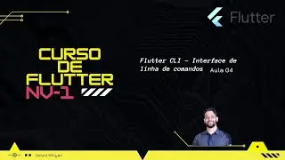 FLUTTER NV1 - [04] Flutter CLI - Interface de linha de comando