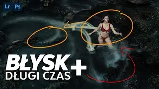 BŁYSK W PLENERZE - PORTRET W WODZIE - Przebieg sesji + retusz
