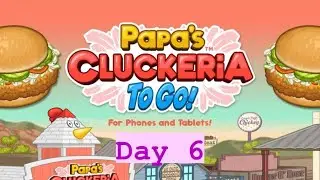 Papa’s CLUCKERIA to go! Day 6️⃣