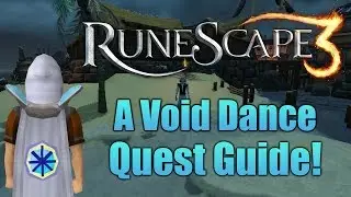 Runescape 3: A Void Dance Quest Guide 2017!