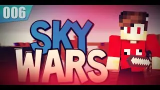 Sky wars #6 l Много киллов? l Будет перезалив из за качества!