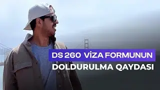 DS 260 Amerika Viza Formunu necə doldurmaq lazimdır? | Green Card