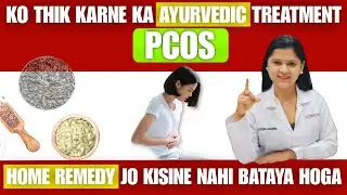 PCOS OR SEED CYCLING?? || Best and Quick Ayurvedic Treatment for PCOS