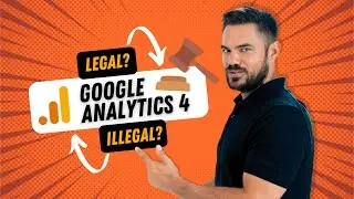 Ist Google Analytics 4 illegal? - GA4 und der Datenschutz