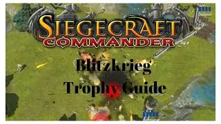 Siegecraft Commander Blitzkrieg trophy full walkthough