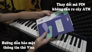 Bóc tem thẻ chip MB VISA DEBIT và cách thay đổi mã PIN ngay trên App MB