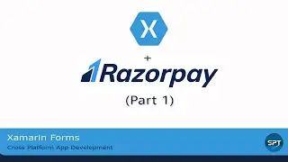 Razorpay payment gateway implementation in Xamarin Forms(Part 1)- Xamarin Forms Tutorial
