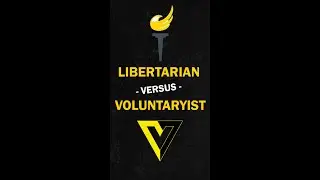 Libertarian versus Voluntaryist - A Short