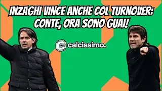 #Inzaghi vince anche col turnover: #Conte, ora sono guai!