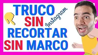 🔥 cómo Subir Fotos a INSTAGRAM SIN RECORTAR y SIN MARCO (3 Minutos)