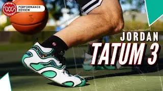 Jordan Tatum 3 Performance Review