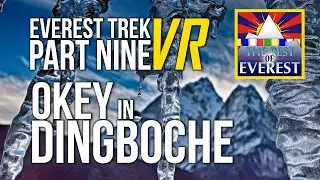VIRTUAL 360 Everest Trek Part 09 Okey In Dingboche