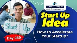 How To Accelerate Your Startup | Startup Growth | Business Development | Udyami