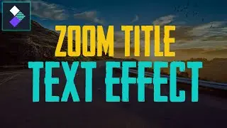 FILMORA 9 | HOW TO | ZOOM TITLE TEXT EFFECT | VIDEO SHAPE TEXT  EFFECT & TRANSITION TUTORIAL [HINDI]