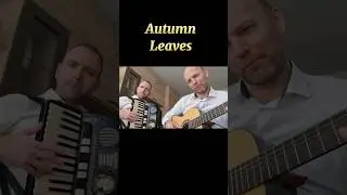 Autumn Leaves 🍂🪗🎸
