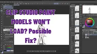CLIP STUDIO PAINT 3D Models wont load Possible Fix