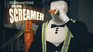 Pillow Screamer - Doom and Chaz (Short Film/Music Vid?)