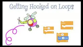 Lesson 2: Hooked on Loops