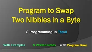 Program to Swap two nibbles in a byte | C Programming Language