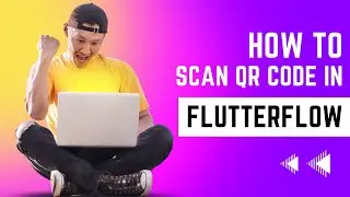 Qr Code Scanner in Flutterflow || Flutter