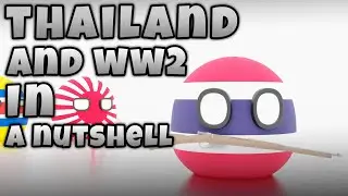 Thailand And WW2 In a Nutshell || 3D Countryballs Animation
