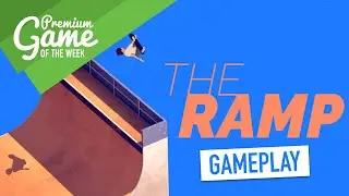 The Ramp (iOS/Android) - First Impressions and Gameplay