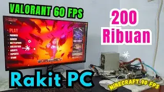 [RAKIT PC 53] PC 200 RIBUAN : VALORANT 60 FPS, MINECRAFT 90 FPS, GTA 5 30 FPS