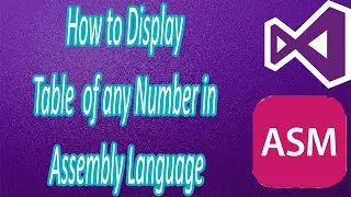How to Display Table of any number in Assembly Language | Bhinder World