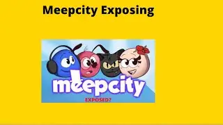 Exposing Meepcity