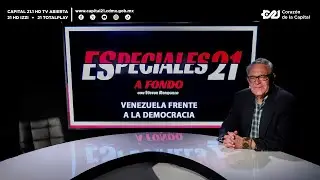 Venezuela frente a la democracia | Especiales 21 'A Fondo' | 29 de agosto
